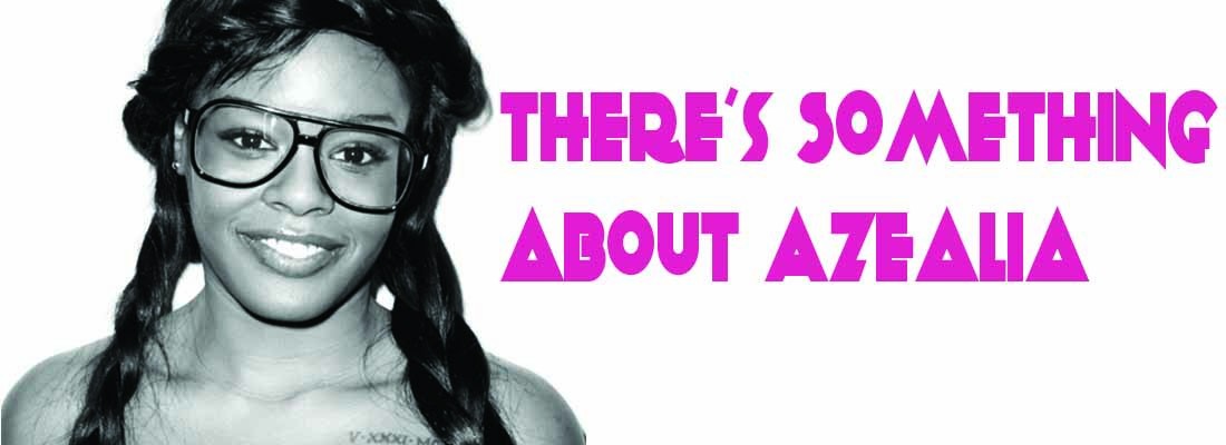 There’s Something About Azealia Banks
