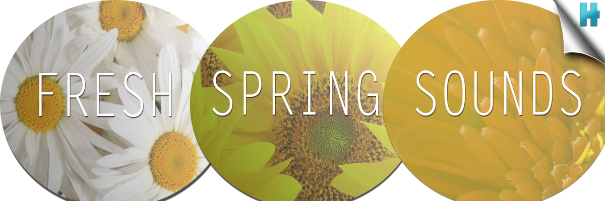 Fresh Spring House Sounds