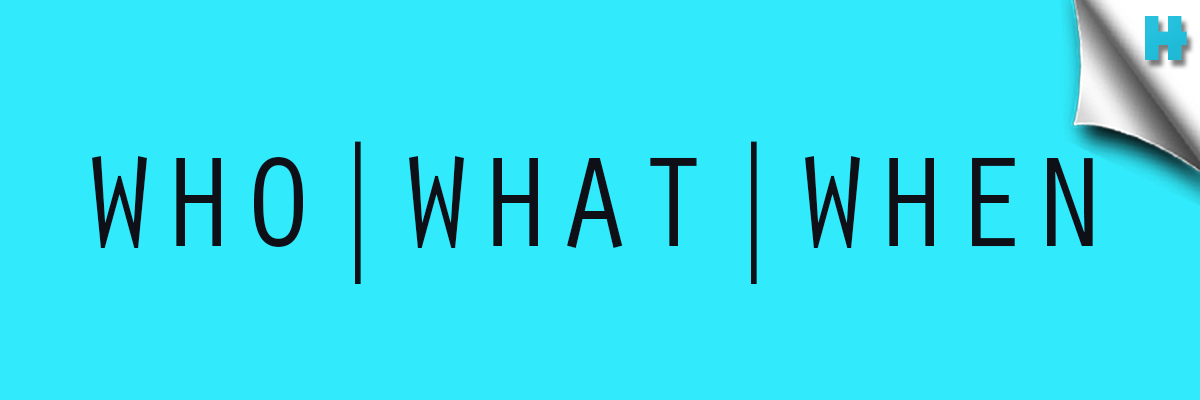 Who, What, When & Where