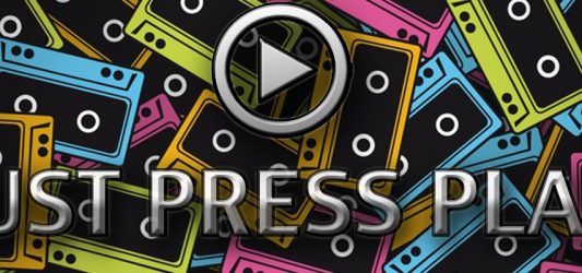 Just Press Play August