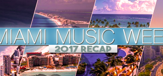 Miami Music Week 2017
