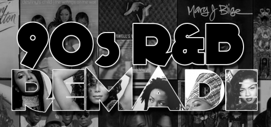 90s R&B REMADE