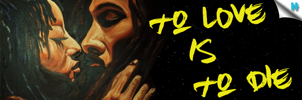 To Love Is To Die