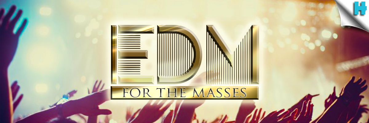 EDM For The Masses