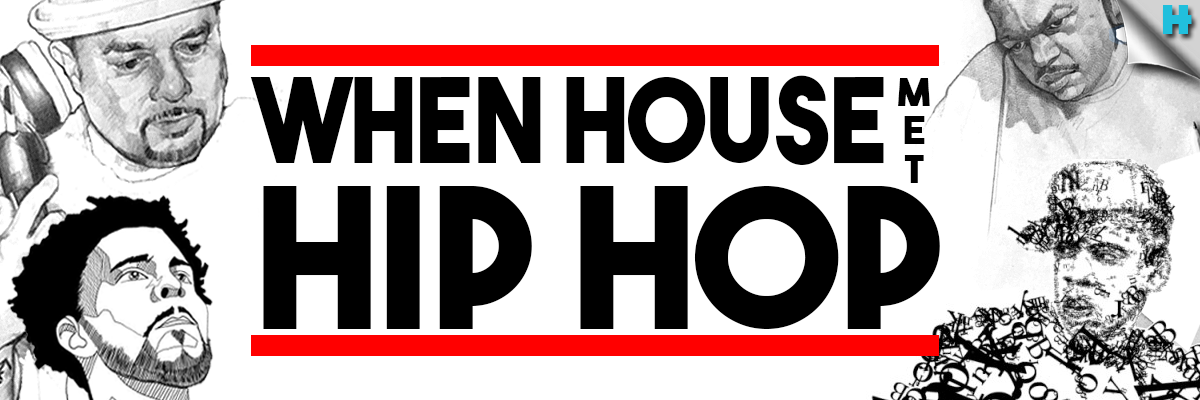 When Hip Hop Met House