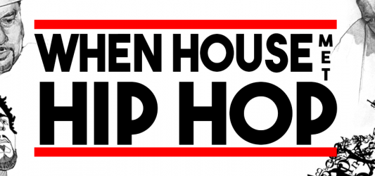 When Hip Hop Met House