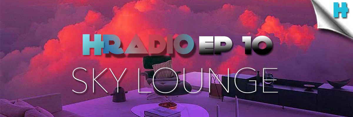 HRADIO EP 10 – Sky Lounge