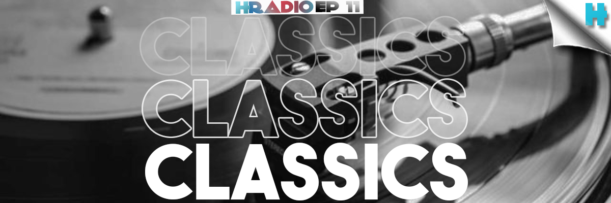 HRADIO EP 11 – Classics