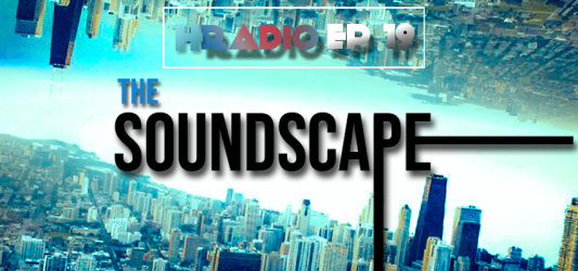 HRADIO EP19 – The Soundscape