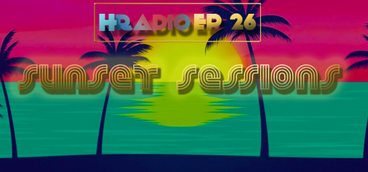 HRADIO EP 26 -Sunset Sessions By DJ Veggy