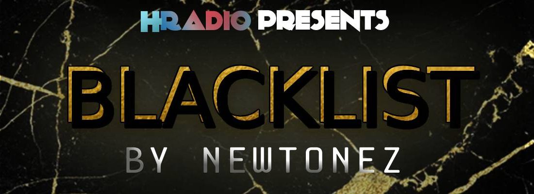 Blacklisted By Newtonez