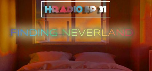 HRADIO EP 31 –  FINDING NEVERLAND