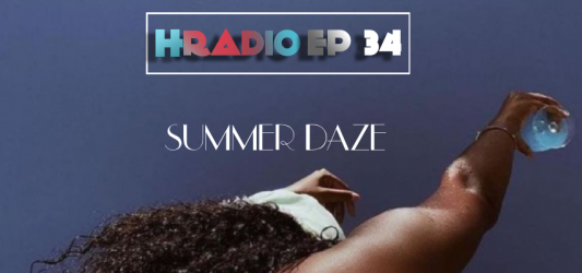 HRADIO EP 34 – SUMMER DAZE