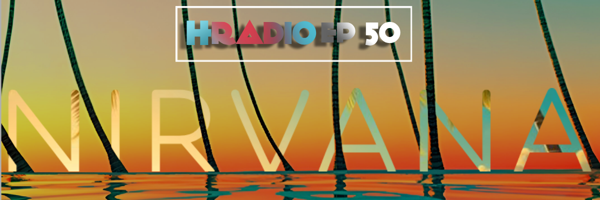 HRADIO EP 51 – Nirvana by RABBIT