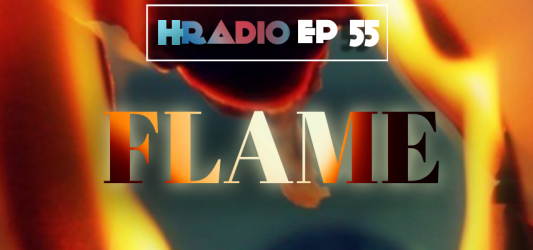 HRADIO EP 55 – Flame By MduvaTech