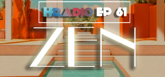 HRADIO EP 61 – ZEN By SKHVMBV